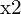 $\mathbf{x2}$