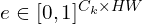  e \in [0, 1]^{C_k \times HW} 
