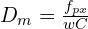  D_m = \frac{f_{px}}{wC} 