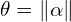 \theta = \|\mathbf{\alpha}\|