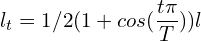 \[l_t = 1/2(1+cos(\frac{t\pi}{T}))l\]