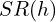SR(h)