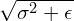 \sqrt{{\sigma}^2+\epsilon}