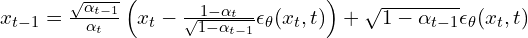  x_{t-1} = \frac{\sqrt{\alpha_{t-1}} }{\alpha_t} \left( x_t - \frac{1-\alpha_t}{\sqrt{1-\alpha_{t-1}}} \epsilon_\theta(x_t, t) \right) + \sqrt{1 - \alpha_{t-1}} \epsilon_\theta(x_t, t) 