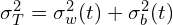 \sigma_T^2 = \sigma_w^2(t) + \sigma_b^2(t)