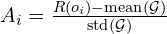 A_i = \frac{R(o_i) - \mathrm{mean}(\mathcal{G})}{\mathrm{std}(\mathcal{G})}