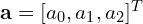 \mathbf{a} = [a_0, a_1, a_2]^T