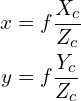 \begin{align*} x &= f \frac{X_c}{Z_c} \\ y &= f \frac{Y_c}{Z_c} \end{align*}