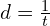 d = \frac{1}{t}