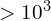 >10^3