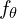 f_{\theta}
