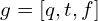 g = [q, t, f]