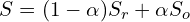$$S = (1-\alpha)S_r + \alpha S_o$$