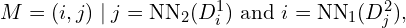 M = { (i, j) \mid j = \text{NN}_2(D^1_i) \text{ and } i = \text{NN}_1(D^2_j) }, \quad 