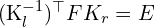$(K_l^{-1})^\top F K_r = E$