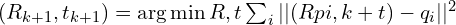 (R_{k+1}, t_{k+1}) = \operatorname*{arg\,min}{R,t} \sum_i ||(R p{i,k} + t) - q_i||^2