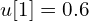 u[1] = 0.6